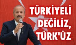Mehmet Taytak: Biz Türkiyeli değiliz, Türk’üz