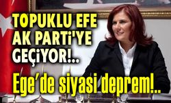 Topuklu Efe, AK Parti'ye geçiyor!..