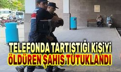 Telefonda tartıştığı kişiyi öldüren şahıs tutuklandı