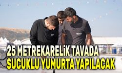 25 metrekarelik tavada dev sucuklu yumurta yapılacak