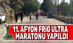 11. Afyon Frig Ultra Maratonu yapıldı