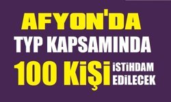 İŞKUR Afyon'da 100 kişi istihdam edecek