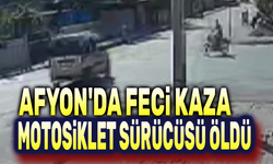 Afyon'da feci kaza, motosiklet sürücüsü öldü