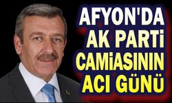 Afyon'da AK Parti'yi yasa boğan vefat haberi