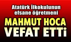 Mahmut Öğretmen vefat etti