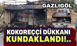 Gazlıgöl'de kokoreççi dükkanı kundaklandı!..