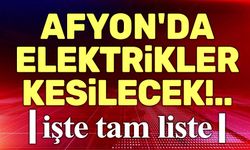 OEDAŞ duyurusu: Afyon'da elektrikler kesilecek