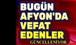 Afyonkarahisar Belediyesi bugün vefat edenler