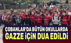 Çobanlar'da bütün okullarda Gazze için dua edildi