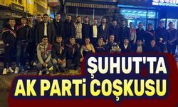 Şuhut'ta AK Parti coşkusu