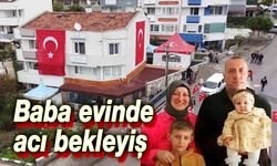 Şehidin baba evinde acı bekleyiş