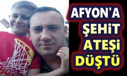 Afyonkarahisar'a şehit ateşi düştü