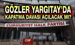 CHP'ye kapatma davası açılacak mı?