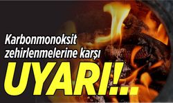 Karbonmonoksit zehirlenmelerine karşı uyarı