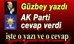 Güzbey yazdı, AK Parti cevap verdi!..