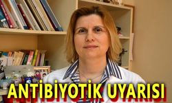 Antibiyotikte değil, sağlığınızda ısrarcı olun