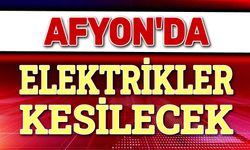 OEDAŞ duyurusu: Afyon'da elektrikler kesilecek