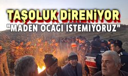 Taşoluk halkı ayaklandı, gerginlik büyüyor