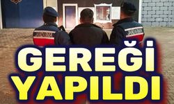 Gereği yapıldı, o şahıs tutuklandı!..