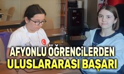 Afyonkarahisarlı öğrencilerden uluslararası başarı!..