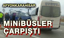 Afyon'da yolcu minibüsleri çarpıştı, yaralılar var
