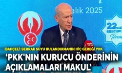 PKK'nın kurucu önderinin açıklamaları makuldür