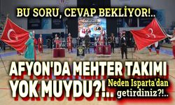 Afyon'da mehter takımı yok muydu!..
