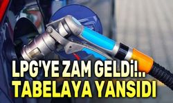 LPG'ye zam geldi!..
