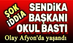 Şok iddia!.. Sendika başkanı, okulu bastı!..