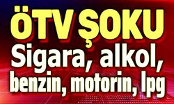 Akaryakıt, sigara ve alkole ÖTV zammı gelyor!..