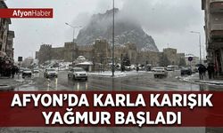 Afyon'da karla karışık yağmur yağışı