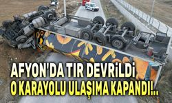 Afyon'da devrilen tır o karayolunu ulaşıma kapattı