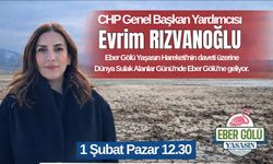 Evrim Rızvanoğlu, Eber Gölü için geliyor