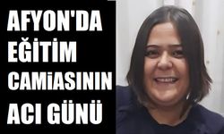 Afyon'da eğitim camiasının acı günü: Öğretmen vefat etti