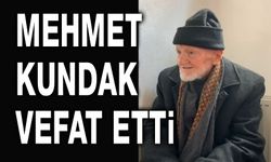 Mehmet Kundak vefat etti