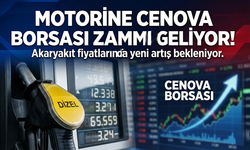 Motorine Cenova Borsası zammı geliyor!..