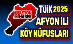 Afyonkarahisar 2025 köylerin nüfusları