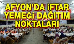 Afyon'da iftar yemeği dağıtım noktaları açıklandı