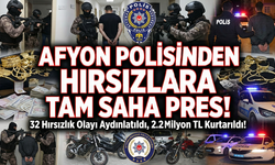 Afyon Polisinden hırsızlara af yok!..