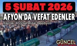 5 Şubat 2025 Afyon'da vefat edenler
