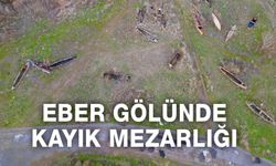 Eber Gölünde kayık mezarlığı...