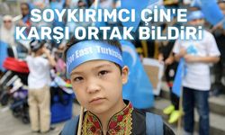 Soykırımcı Çin'e karşı ortak bildiri!..
