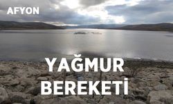 Afyon'daki baraja yağmur bereketi!..