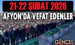21-22 Şubat Afyon'da vefat edenler