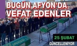 25 Şubat 206 Afyon'da vefat edenler