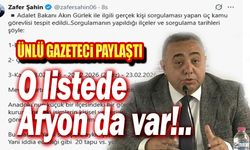 Ünlü gazeteci paylaştı: O liste de Afyon da var!..
