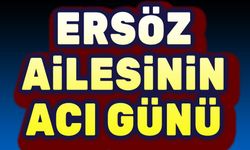 Afyonkarahisdar'da Ersöz Ailesinin acı günü