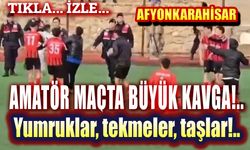 Afyon'da amatör maçta büyük kavga!..