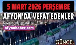 5 Mart 2026 Afyon'da vefat edenler