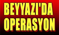 jandarma'dan Beyyazı'da operasyon!..